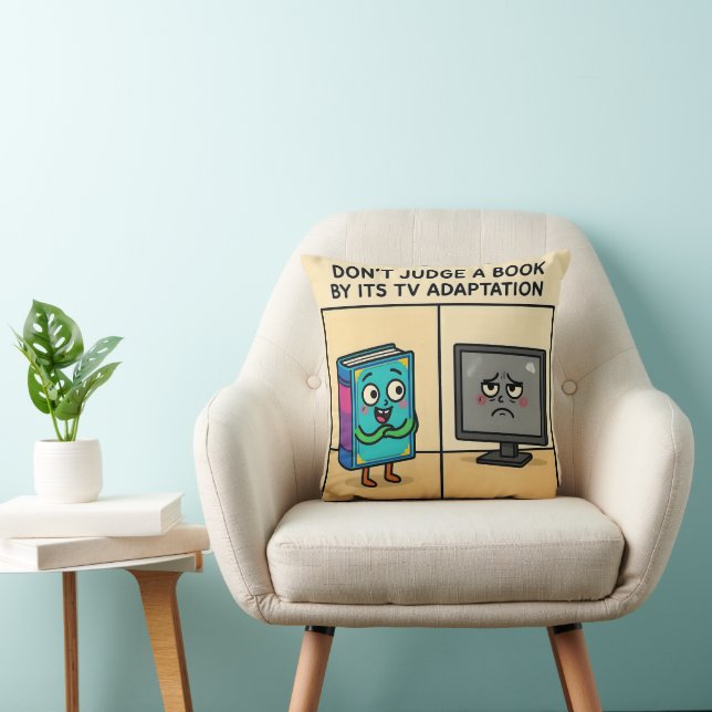 "Don't Judge a book by its TV Adaption Throw Pillow (Chair)
