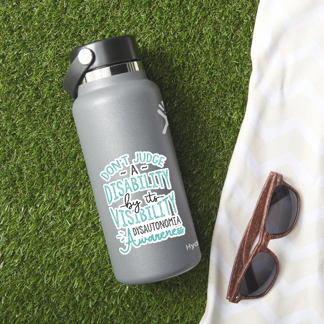 Don't Judge A Disability Dysautonomia Awareness Sticker (HydroFlask Insitu)