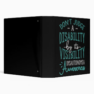 Don't Judge A Disability, Dysautonomia Awareness T 3 Ring Binder