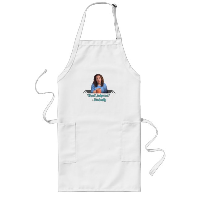 Don't Judge Me Long Apron (Front)