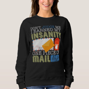 Don't Judge Me  Postal Worker Mailman Postman Mail Sweatshirt