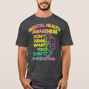 Dont Judge - Mental Health Awareness 820  T-Shirt
