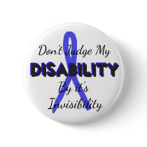 Dont Judge my Disability by it's Invisibility Pin