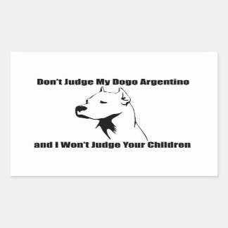 Don't Judge My Dog (Dogo Argentino) Rectangular Sticker