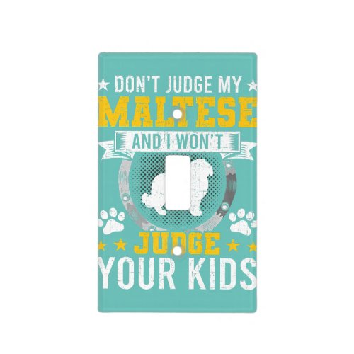 Dont Judge My Maltese Dog Owner Premium  Light Switch Cover