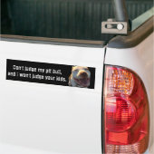 Don't judge my pit bull... bumper sticker (On Truck)