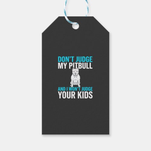 Don't Judge My Pitbull Funny Dog Gift Tags