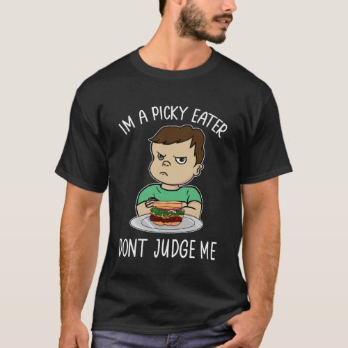 Dont Judge Picky Eater Cute Boy Son Kid Burger Fus T_Shirt
