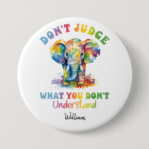 Don't Judge What U Don't Understand. Neurodiverse Button