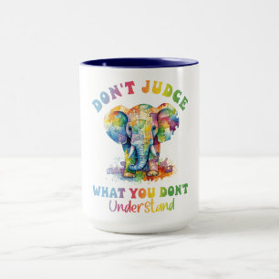 Don't Judge What U Don't Understand. Neurodiverse Mug