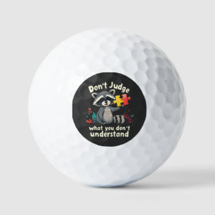 Don't Judge What You Don't Understand Autism  Golf Balls