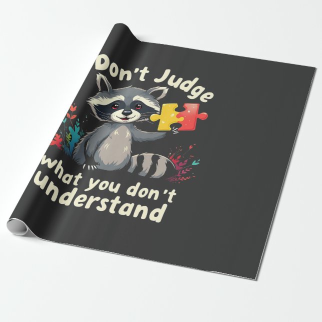 Don't Judge What You Don't Understand Autism  Wrapping Paper (Unrolled)