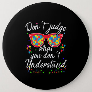 Dont judge what you dont understand button