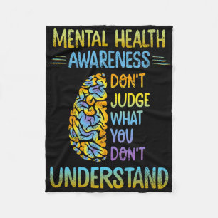Dont Judge What You Don't Understand Mental Health Fleece Blanket