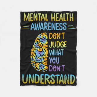 Dont Judge What You Don't Understand Mental Health Fleece Blanket