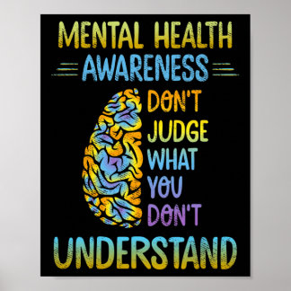 Dont Judge What You Don't Understand Mental Health Poster