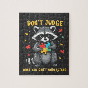 Don't Judge What You Don't Understand Raccoon Jigsaw Puzzle