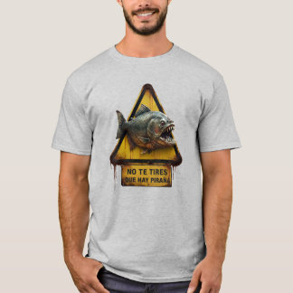 Don't jump in, there are Piranhas - Team Fruit T-Shirt