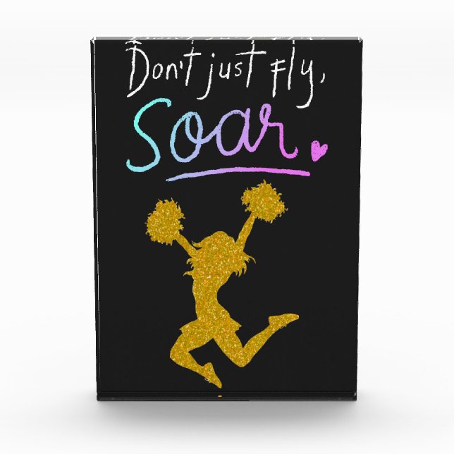 Don't just fly, Soar! Girls Cheerleading   Photo Block (Front)