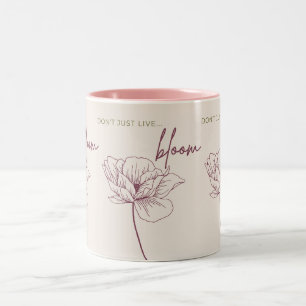 Don't just live, Bloom Two-Tone Coffee Mug