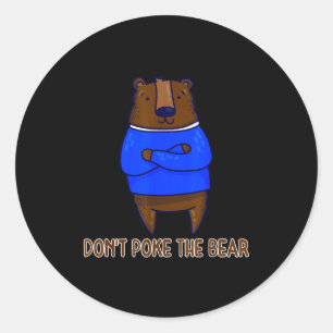 Don't Ke The Bear Gift  Classic Round Sticker
