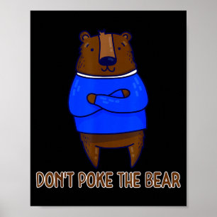Don't Ke The Bear Gift  Poster