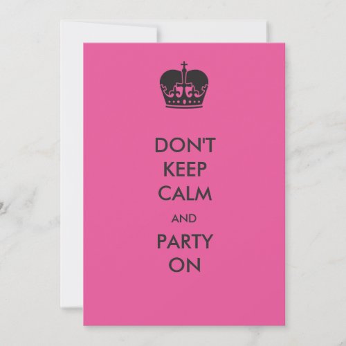 Dont Keep Calm_ Birthday Party Invitation