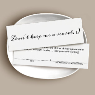 Don't keep me a Secret Customer Referral Card