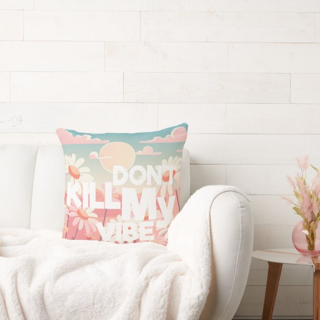 Don't Kill My Vibe - Retro Daisy Sunshine Art Throw Pillow (Couch)