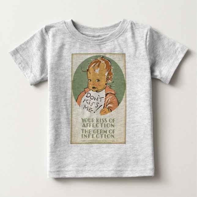 Don't Kiss Me baby shirt (Front)