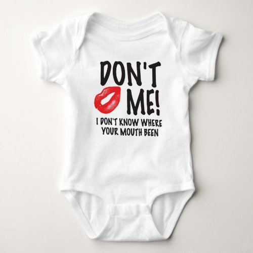 Dont Kiss Me T_Shirt Baby Bodysuit