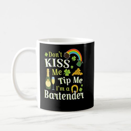 Dont Kiss Me Tip Me Im A Bartender Rainbow Wine  Coffee Mug