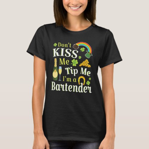 Dont Kiss Me Tip Me Im A Bartender Rainbow Wine T_Shirt