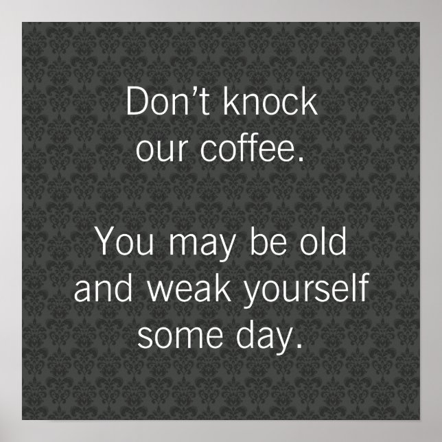 Don't Knock Our Coffee Poster (Front)