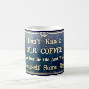 Don't Knock Our Coffee Vintage Signage Dark Blue Coffee Mug