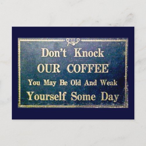 Dont Knock Our Coffee Vintage Signage Dark Blue Postcard