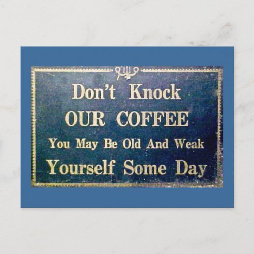 Dont Knock Our Coffee _ Vintage Signage Postcard