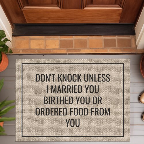Dont Knock Unless I Ordered Food From You Funny Doormat