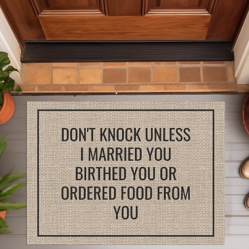 Don'T Knock Unless I Ordered Food From You Funny Doormat