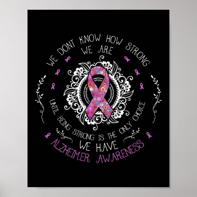 Don't Know How Strong We Are Alzheimerheimer Aware Poster (Front)
