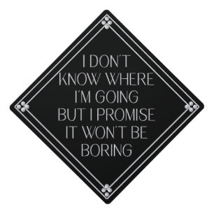 Don't Know Where I'm Going in Silver Graduation Cap Topper