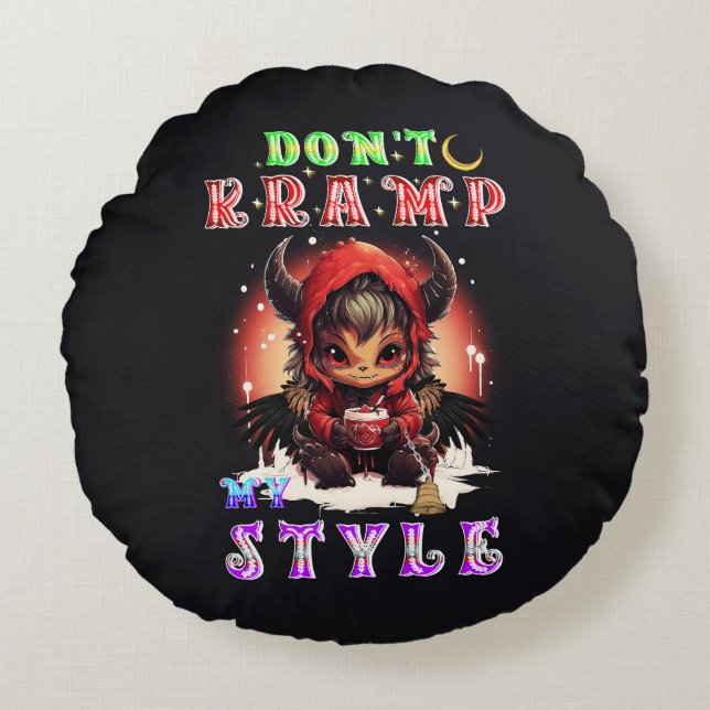 Don't Kramp My Style Round Pillow (Front)