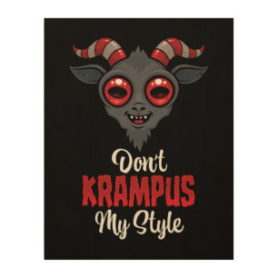 Don't Krampus My Style Wood Wall Art