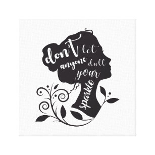 Don't let anyone dull your sparkle Canvas Print