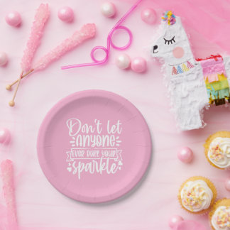 Dont Let Anyone Dull Your Sparkle - Inspirational Paper Plates