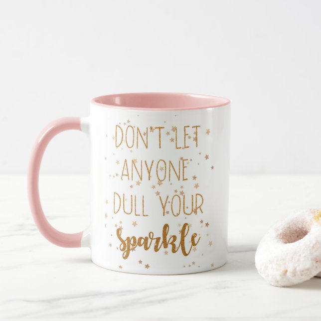 Don't Let Anyone Dull Your Sparkle Mug (With Donut)