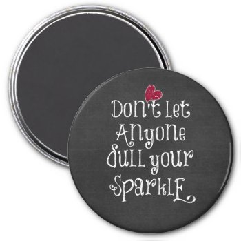 Don't Let Anyone Dull Your Sparkle Quote Magnet by QuoteLife at Zazzle