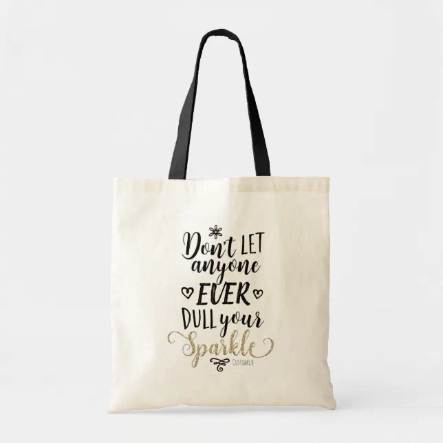 Shopping Bag Zazzle Custom Tote Bags DON'T LET ANYONE EVER DULL