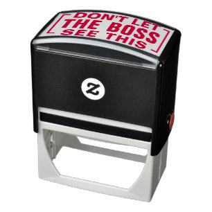 DON'T LET BOSS SEE THIS Funny Sarcasm Humor Joke Self-inking Stamp