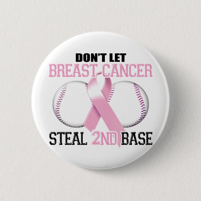 Don't Let Breast Cancer Steal 2nd Base Pinback Button (Front)